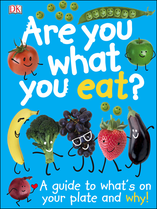 Title details for Are You What You Eat? by DK - Available